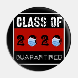 Class Of 2020 Quarantined Pin