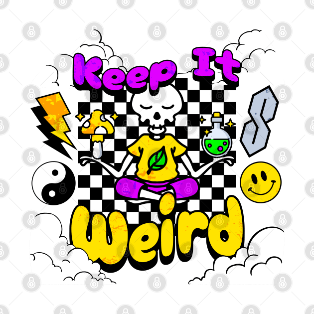 Keep It Weird 90s by The Sherwood Forester