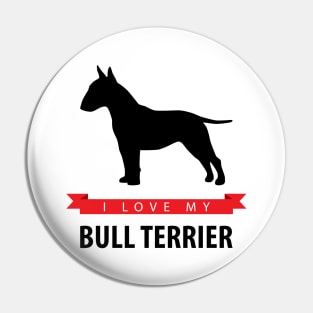 I Love My Bull Terrier Pin