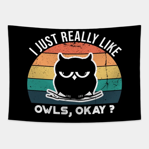 I Just Really Like Owls, OKay? Tapestry by VanTees