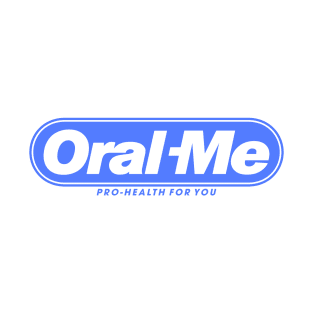 Oral Me T-Shirt