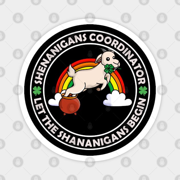 Shenanigans Coordinator Let the Shenanigans Begin St Pattys Magnet by LittleBoxOfLyrics