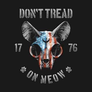 Don't Tread on Meow T-Shirt