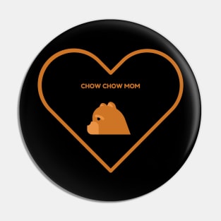 Chow Chow Mom Pin