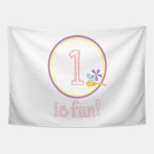 One is Fun! Birthday Shirt Tapestry