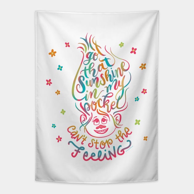 Trolls Got that Sunshine in my Pocket Can't Stop the Feeling Tapestry by DoubleBrush