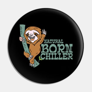 Natural Born Chiller Pin