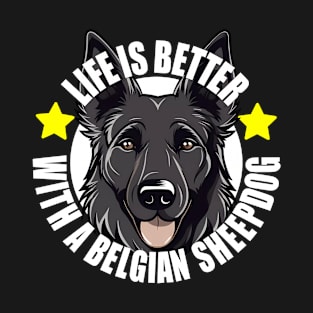 Belgian Sheepdog Life is Better With A Dog Happy Puppy T-Shirt