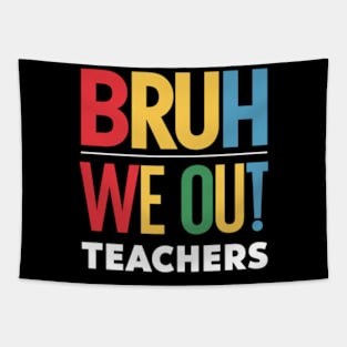 Bruh-we-out-teachers Tapestry