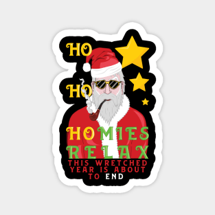 2021 christmas : ho ho homies relax this wretched year is about to end. Magnet