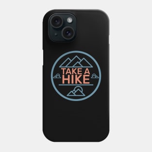 Take a hike. Phone Case