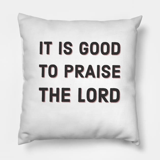 Praise God Pillow by Mary mercy