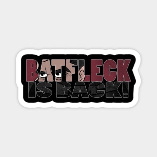 Batfleck is Back! Magnet