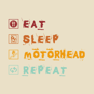 Eat Sleep Motorhead Repeat T-Shirt