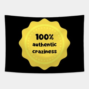 100 % authentic craziness Tapestry