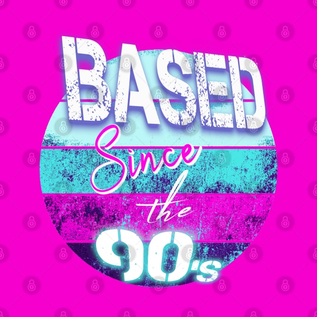 BASED Since the 90s by LA Hatfield