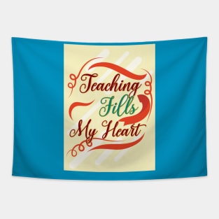 teacher fills my heart Tapestry