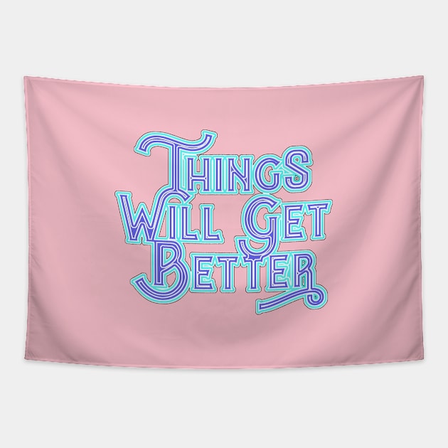 Things Will Get Better. Tapestry by FanitsaArt