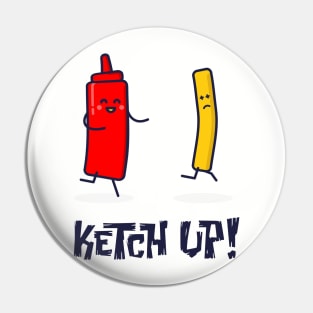 Ketch Up Pin