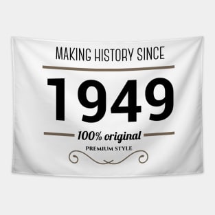 Making history since 1949 Tapestry