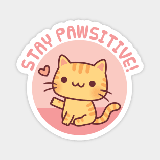 Cute Tabby Cat, Stay Pawsitive Positive Pun Magnet