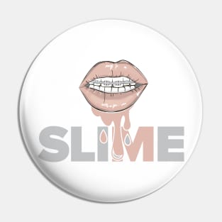 Slime St. BraceFace Pin