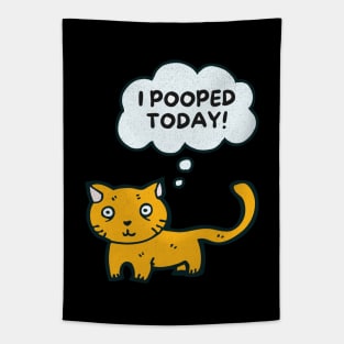 I Pooped Today Funny Sarcastic Cat Cute Kitty Tapestry