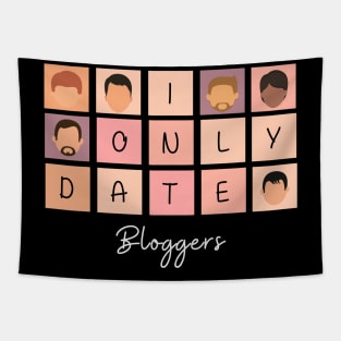 I Only Date Bloggers Tapestry