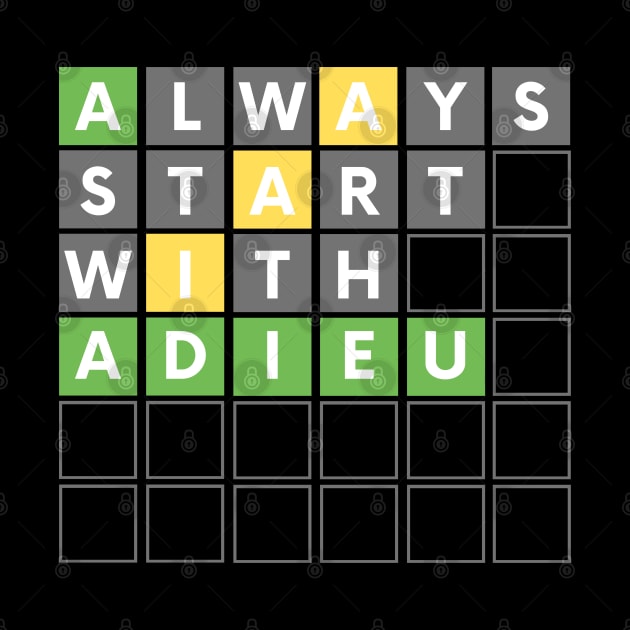 FUNNY WORD GAME ALWAYS START WITH ADIEU by apparel.tolove@gmail.com