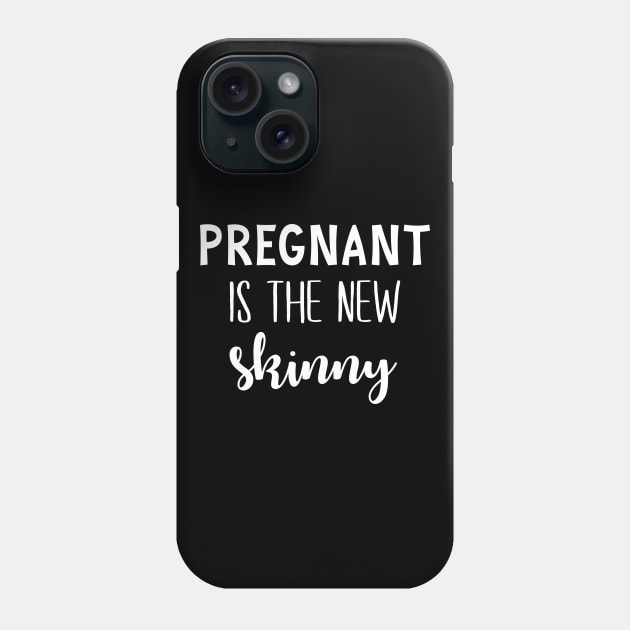 Pregnant is the new Skinny Phone Case by sunima