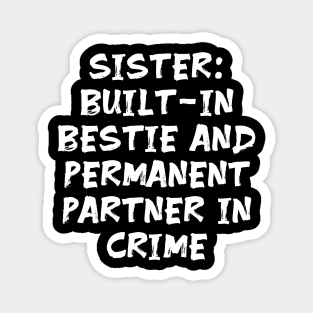 Funny sister humour joke humorous Magnet