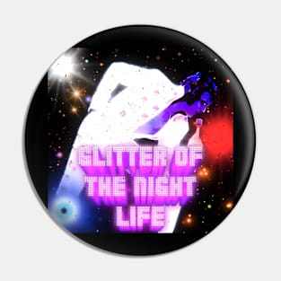 Night Life Pin