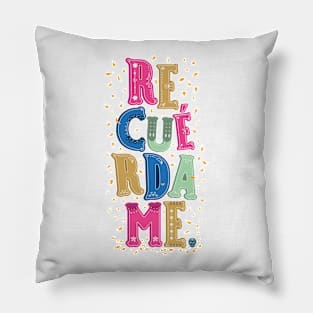 Remember Me Pillow