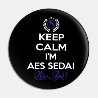 Keep calm im aes sedai  blue ajah - tar avalon - the Wheel of Time Pin