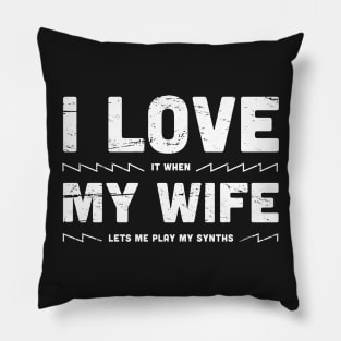 I Love My Wife | Funny Synthesizer Quote Pillow