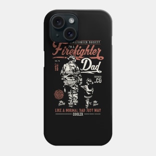 Fire fighter Dad Phone Case