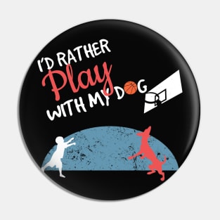 Basketball Shirt Play With My Dog Teen Boy Gift Pin