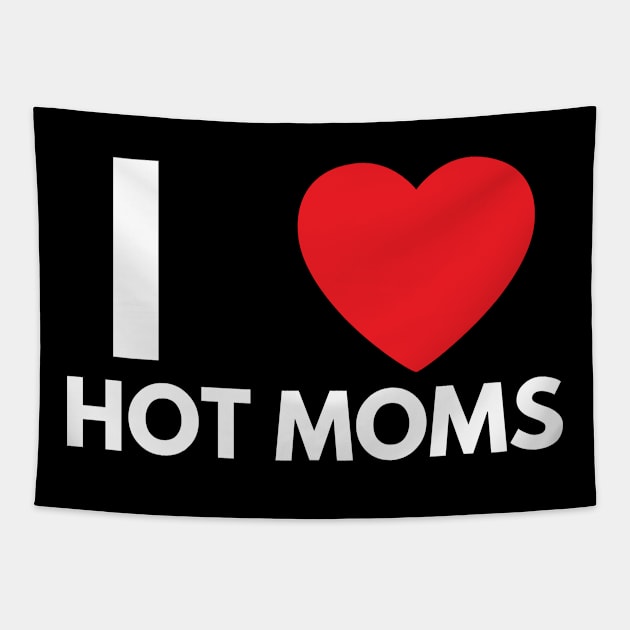 I Love Heart Hot Moms Tapestry by BobaPenguin