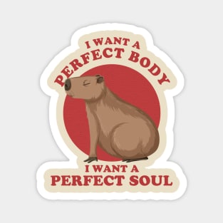 capybara i want a perfect body ~ funny capybara Magnet