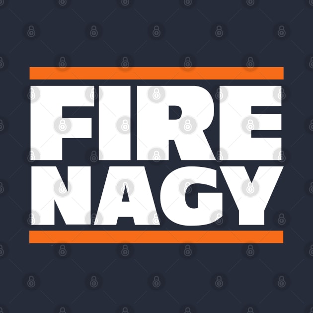 Fire Nagy - Chicago Bears by BodinStreet