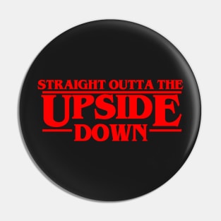 Straight outta the upside down Pin