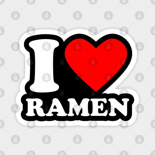 I Love Ramen Magnet by Issho Ni