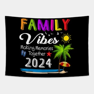 Family Vibes 2024 Making Memories Together Reunion Vacation T-Shirt Tapestry