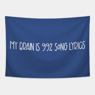 My Brain Is 99% Song Lyrics Tapestry