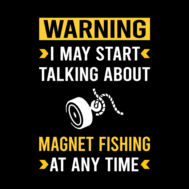 Warning Magnet Fishing by Good Day