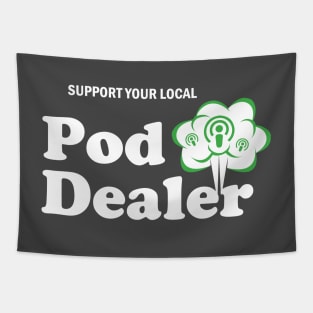 Pod Dealer V.2 Tapestry