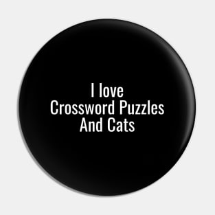 I Love Crossword Puzzles And Cats Pin