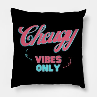 Cheugy Vibes Only Pillow