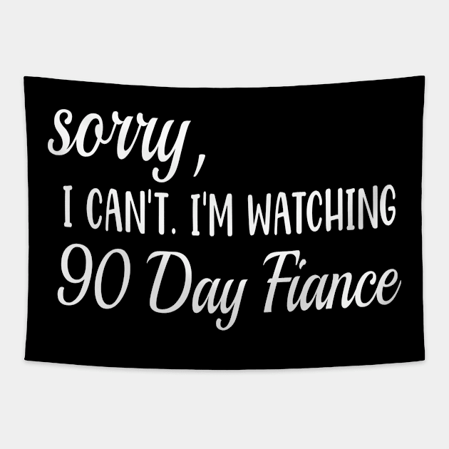 Funny 90 Day Fiance Fan Gift Tapestry by JPDesigns