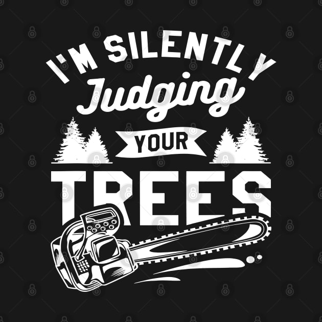 I'm Silently Judging Your Trees Arborist Lumberjack by LEGO